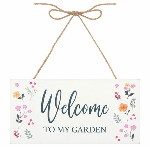 Welcome To My Garden Hanging Sign